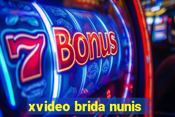 xvideo brida nunis